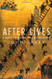After Lives: A Guide to Heaven Hell and Purgatory