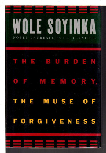The Burden of Memory the Muse of Forgiveness