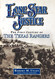 Lone Star Justice: The First Century of the Texas Rangers