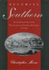 Becoming Southern: The Evolution of a Way of Life Warren County and