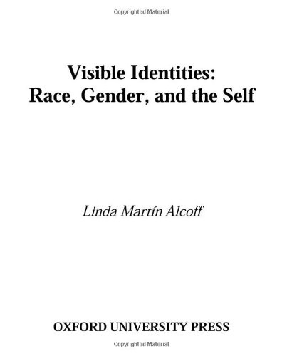 Visible Identities: Race Gender and the Self