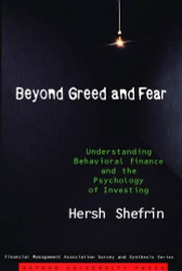 Beyond Greed and Fear: Understanding Behavioral Finance and the