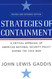 Strategies of Containment: A Critical Appraisal of American National