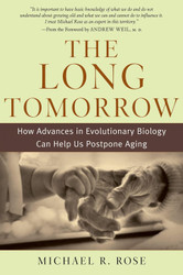 The Long Tomorrow: How Advances in Evolutionary Biology Can Help Us