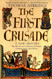 The First Crusade: A New History