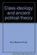 Class ideology and ancient political theory: Socrates Plato and