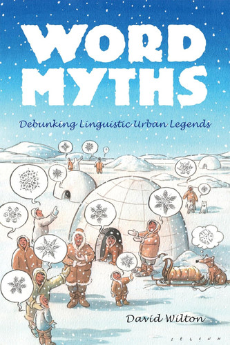 Word Myths: Debunking Linguistic Urban Legends