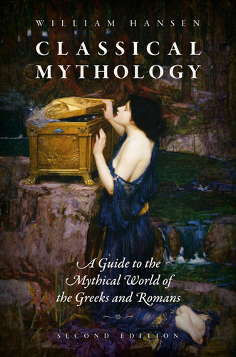 Classical Mythology: A Guide to the Mythical World of the Greeks and