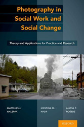 Photography in Social Work and Social Change: Theory and Applications