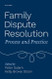 Family Dispute Resolution: Process and Practice