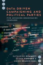 Data-Driven Campaigning and Political Parties: Five Advanced