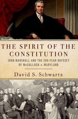The Spirit of the Constitution: John Marshall and the 200-Year