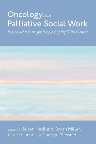 Oncology and Palliative Social Work: Psychosocial Care for People