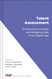 Talent Assessment: Embracing Innovation and Mitigating Risk in the