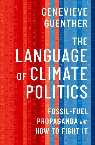The Language of Climate Politics: Fossil-Fuel Propaganda and How to