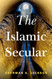 The Islamic Secular