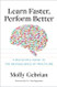 Learn Faster Perform Better: A Musician+os Guide to the Neuroscience
