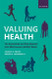 Valuing Health: The Generalized and Risk-Adjusted Cost-Effectiveness