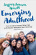 Emerging Adulthood: The Winding Road from the Late Teens Through the
