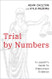 Trial by Numbers: A Lawyer's Guide to Statistical Evidence