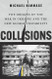 Collisions: The Origins of the War in Ukraine and the New Global