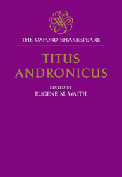 Titus Andronicus: The Oxford ShakespeareTitus Andronicus