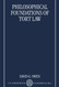 Philosophical Foundations of Tort Law