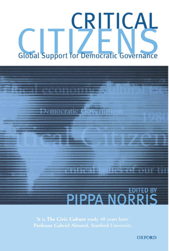 Critical Citizens: Global Support for Democratic Government Critical Citizens: Global Support for Democratic Government