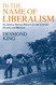 In The Name of Liberalism: Illiberal Social Policy in the United