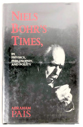 Niels Bohr's Times In Physics Philosophy and Polity