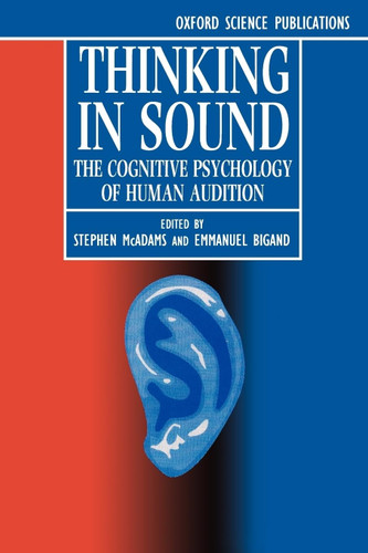 Thinking in Sound: The Cognitive Psychology of Human Edition