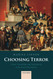 CHOOSING TERROR P: Virtue Friendship and Authenticity in the French