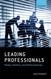 Leading Professionals: Power Politics and Prima Donnas
