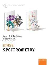 Mass Spectrometry (Oxford Chemistry Primers)