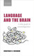 Language and the Brain: A Slim Guide to Neurolinguistics