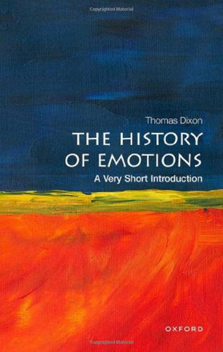 The History of Emotions: A Very Short Introduction