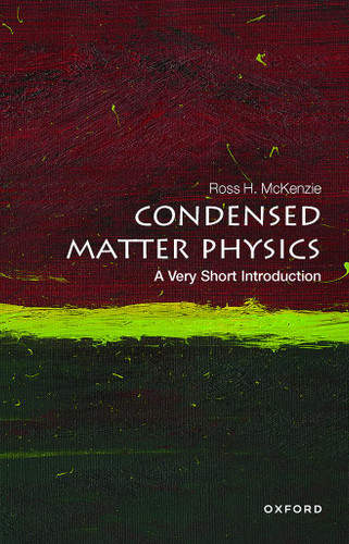 Condensed Matter Physics: A Very Short Introduction