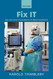 Fix IT: See and solve the problems of digital healthcare