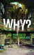Why? The Purpose of the Universe