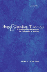 Hegel and Christian Theology: A Reading of the Lectures on the