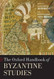 The Oxford Handbook of Byzantine Studies