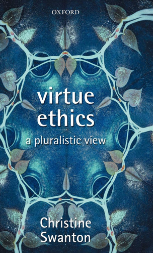 Virtue Ethics: A Pluralistic View