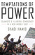 Temptations of Power: Islamists and Illiberal Democracy in a New