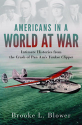 Americans in a World at War: Intimate Histories from the Crash of Pan