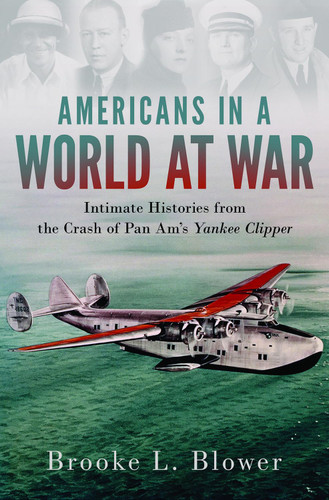 Americans in a World at War: Intimate Histories from the Crash of Pan
