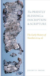 The Priestly Blessing in Inscription and Scripture: The Early History