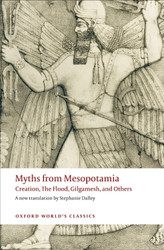 Myths from Mesopotamia: Creation the Flood Gilgamesh and Others