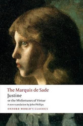 Justine or the Misfortunes of Virtue (Oxford World's Classics)