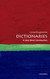 Dictionaries: A Very Short Introduction Dictionaries: A Very Short Introduction
