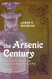 The Arsenic Century: How Victorian Britain was Poisoned at Home Work